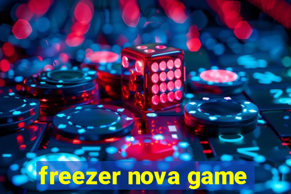 freezer nova game